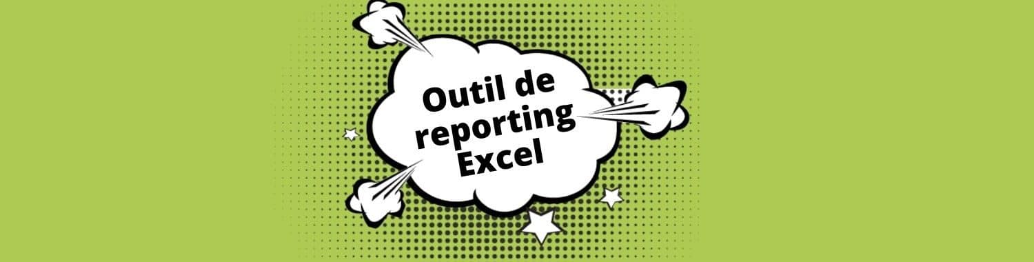 développement d'un outil de reporting excel