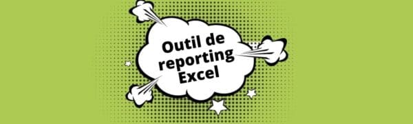 développement d'un outil de reporting excel