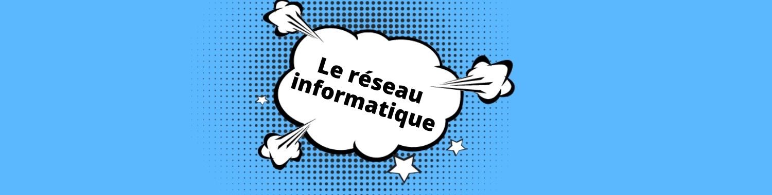 comment fonctionne le réseau informatique